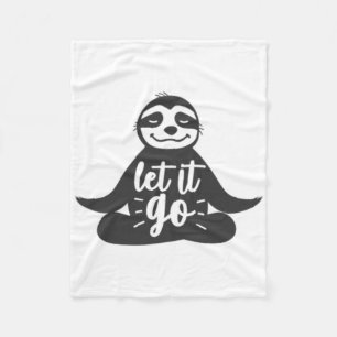 Let It Go Sloth Yoga Yogi Gift Fleece Blanket