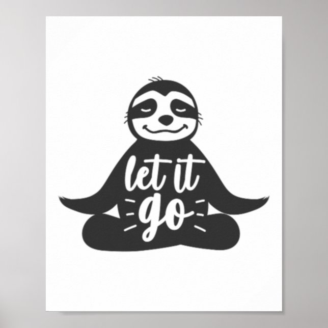 Let It Go Sloth Yoga Yogi Gift  Poster (Front)