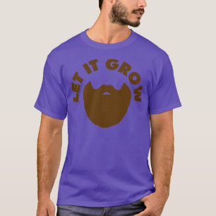 Let it Grow Beard Vintage Beard Lovers Donx27t Sha T-Shirt