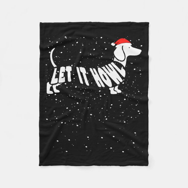 Let It Howl Snow Funny Pun Winter Dachshund Mom Ch Fleece Blanket (Front)