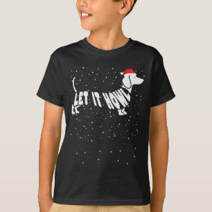 Let It Howl Snow Funny Pun Winter Dachshund Mom Ch T-Shirt