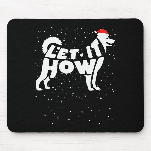 Let It Howl Snow Funny Pun Winter Siberian Husky C Mouse Mat (Front)