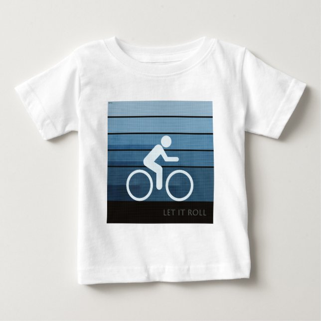 Let It Roll Baby T-Shirt (Front)