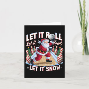 Let It Roll Let It Bowl Santa Christmas Bowling Card