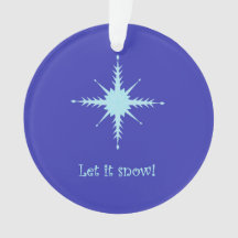 "Let it snow!" acrylic ornament with snowflakes