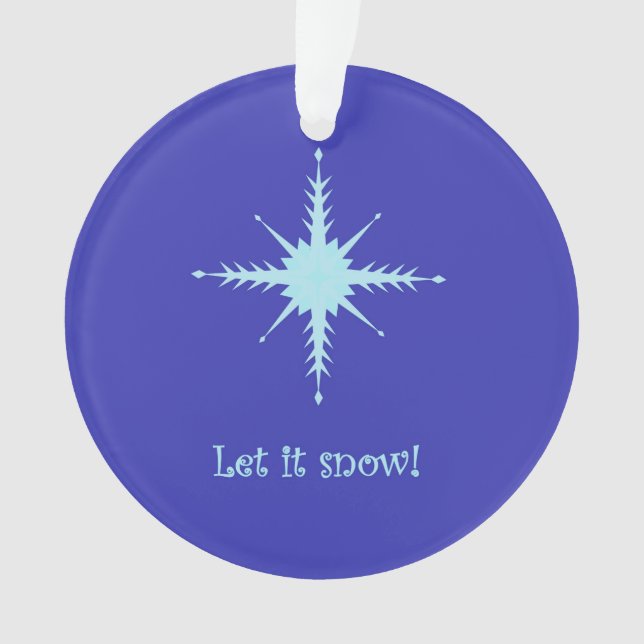 "Let it snow!" acrylic ornament with snowflakes (Front)