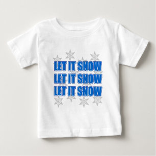 Let It Snow Baby T-Shirt