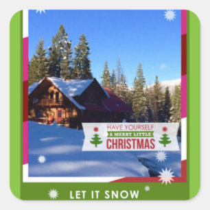 "Let it Snow Cabin Sticker" Square Sticker