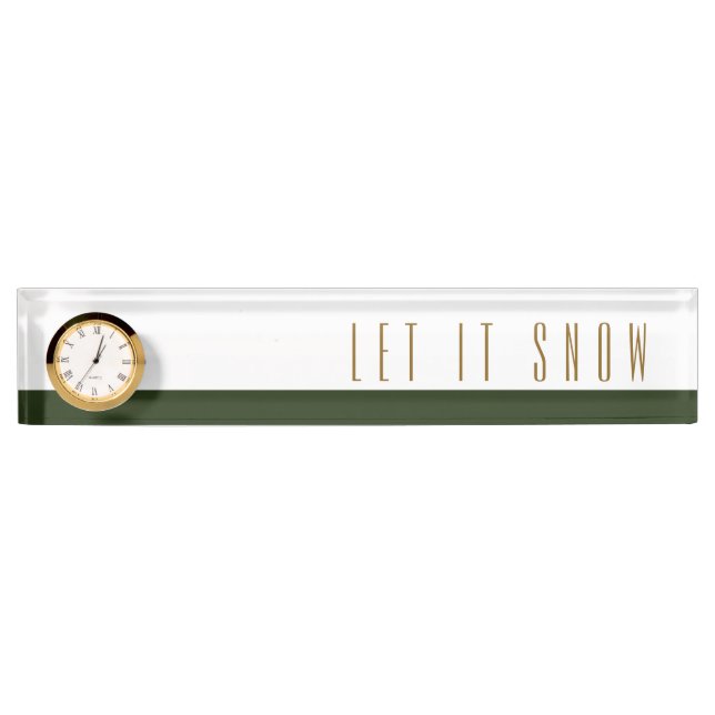 LET IT SNOW Chic White Forest Green Modern Clock Nameplate (Front)