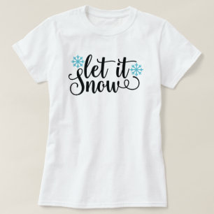 Let It Snow Christmas Holiday Women's T-Shirt
