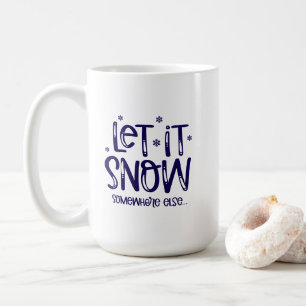 Let it Snow Coffee Mug