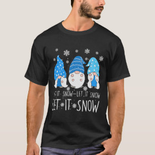 Let It Snow Cute Three Blue Gnome Matching Family T-Shirt