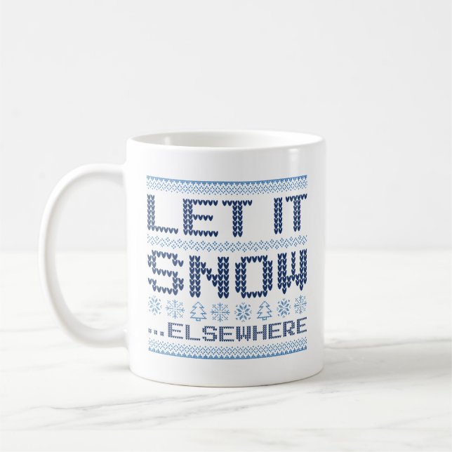 Let It Snow… Elsewhere Coffee Mug (Left)