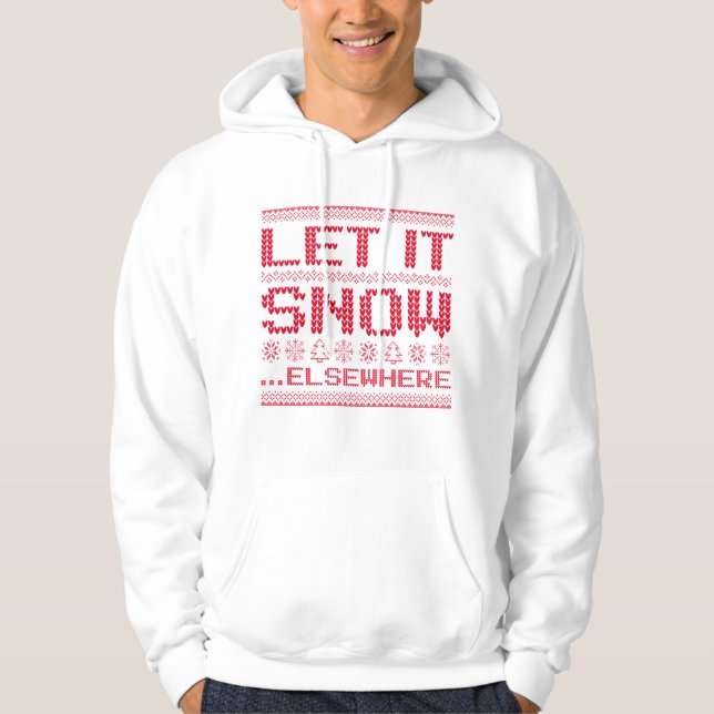 Let It Snow… Elsewhere Hoodie (Front)