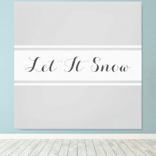 LET IT SNOW Fun Light Grey White Racing Stripes Canvas Print