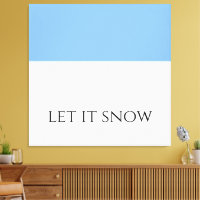 LET IT SNOW Fun White Light Sky Blue Colour Block