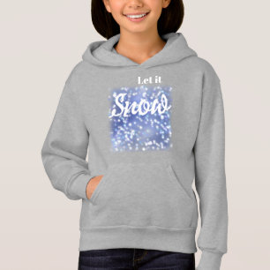 Let it snow hoodie