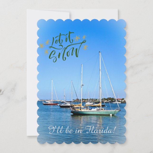 Let It Snow I'll Be In Sunny Florida! Sailboats Holiday Card (Front)