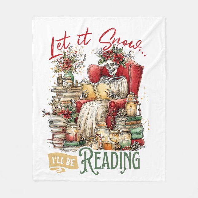 Let It Snow I'll Be Reading  Fleece Blanket (Front)