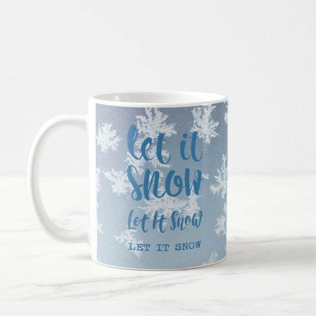 Let It Snow, Let It Snow, Let It Snow! Coffee Mug (Left)