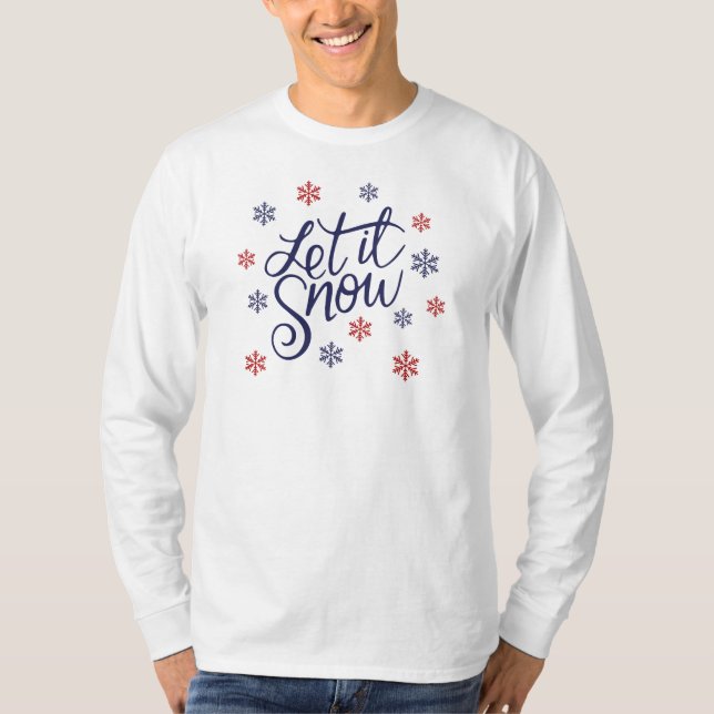Let It Snow Long Sleeve T-Shirt (Front)