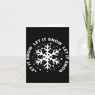 Let It Snow One Big Snowflake  Card