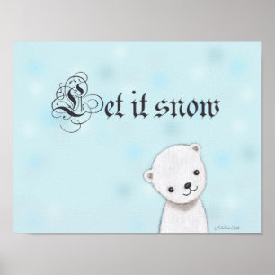 Let it snow Poster Cute Polar Bear Winter Wall Art