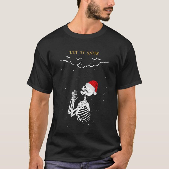 Let it Snow Skeleton Christmas T-Shirt (Front)