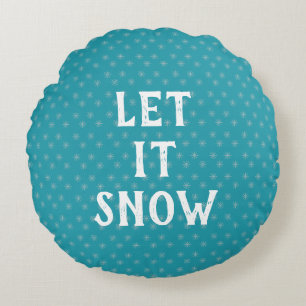 Let It Snow, Snowflake  Round Cushion