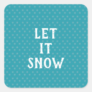 Let It Snow, Snowflake Square Sticker