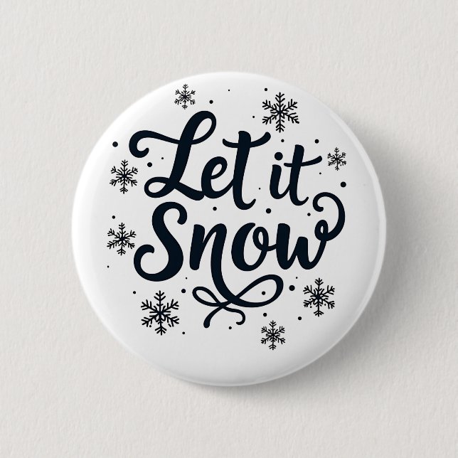 Let it Snow Snowflake Winter Season Chrstmas 6 Cm Round Badge (Front)