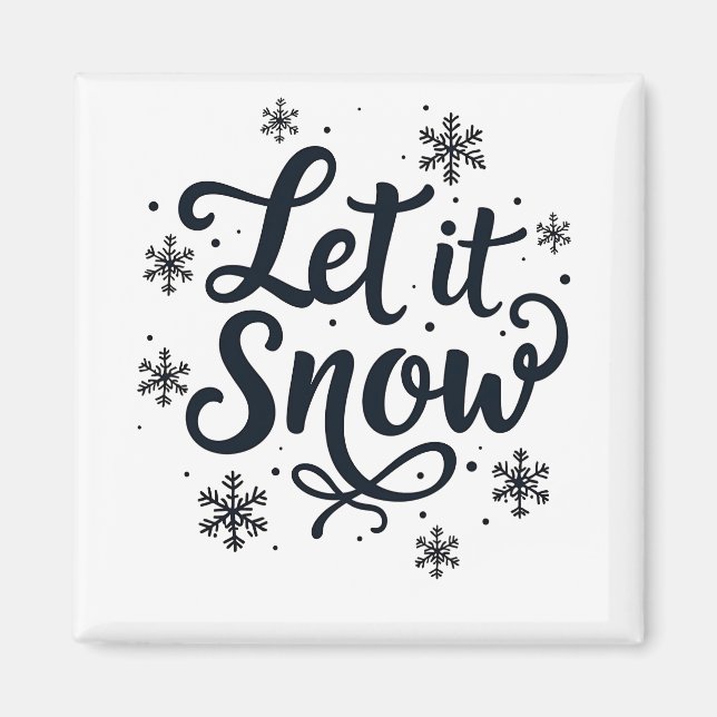Let it Snow Snowflake Winter Season Chrstmas Magnet (Front)