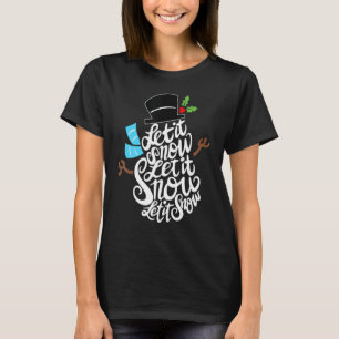 Let It Snow Snowman Merry Christmas Holiday Winter T-Shirt