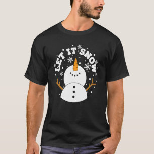 let it snow snowman snowflake xmas christmas T-Shirt