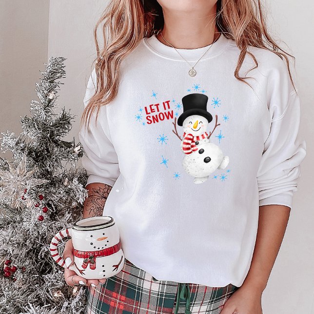 Let It Snow Snowman Sweatshirt (Creator Uploaded)