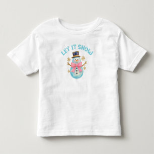 Let It Snow Snowman Toddler T-Shirt