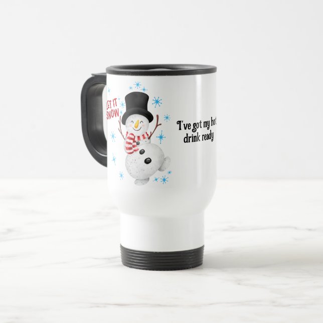 Let It Snow Snowman Travel Mug (Front Left)