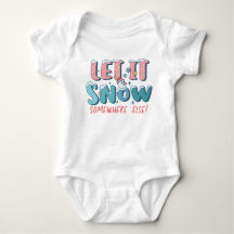 Let It Snow Somewhere Else