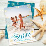 Let It Snow Somewhere Else Beach Photo Real Gold Foil Holiday Card<br><div class="desc">“Let it snow (somewhere else).” A fun, humourous quote with playful, whimsical turquoise typography, real gold foil snowflakes, and your personal message/name/year in real gold foil overlay the photo of your choice. A faux gold snowflake pattern overlays turquoise blue on the back. Choose from 3 real foils: gold, silver and...</div>