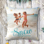 Let It Snow Somewhere Else Bold Funny Beach Photo Cushion<br><div class="desc">“Let it snow (somewhere else).” A fun, humourous quote with playful, whimsical turquoise typography, faux gold foil snowflakes, and your personal name/vacation destination/year overlay the photo of your choice. Usher in the Christmas and Hanukkah holiday season, as well remember the good times, whenever you relax on this funny, bold, upbeat,...</div>