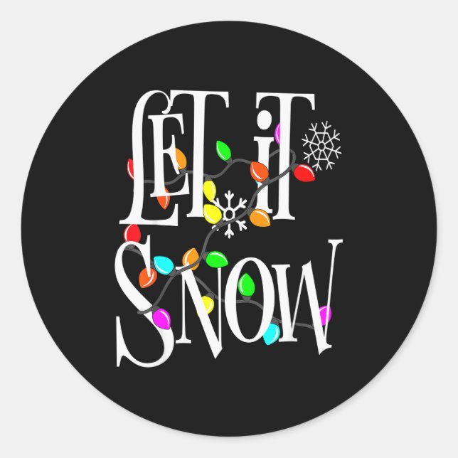 Let It Snow Somewhere Else Funny Christmas  Classic Round Sticker (Front)