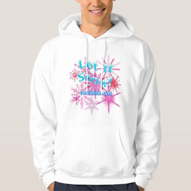 Let It Snow! Somewhere Else - Pink Snow Hoodie (Front)