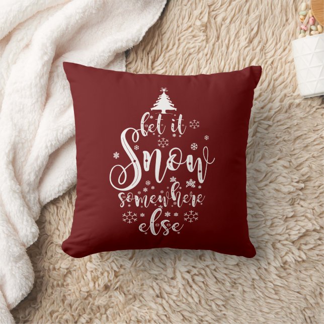 Let It Snow Somewhere Else Plum Red Holiday  Cushion (Blanket)