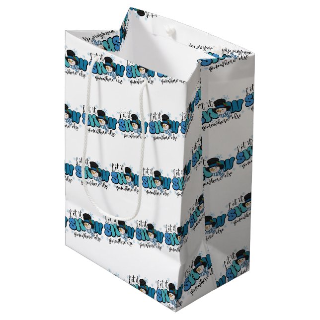 Let it Snow Somewhere Else Snowman Medium Gift Bag (Front Angled)