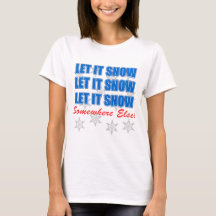 Let It Snow Somewhere Else