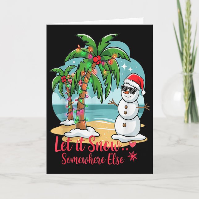 Let It Snow… Somewhere Else – Trocal Christmas Fun Card (Front)