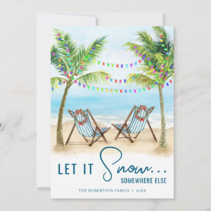 Let it Snow Somewhere Else Tropical Beach Holiday Card