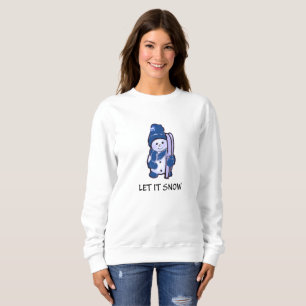 Let it Snow Sweatshirt of Snowman Ready to Ski