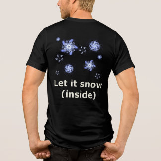 Let it snow Tri-Blend shirt