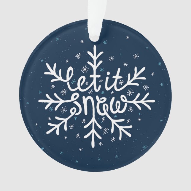 Let It Snow Type Design Ornament (Front)